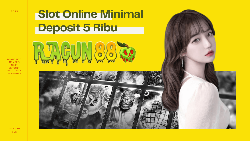  slot online minimal deposit 5 ribu