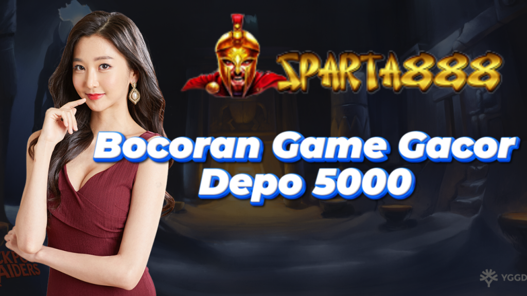 Bocoran Game Gacor Depo 5000