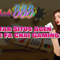 7 Daftar Situs Agen Online Fa Chai Gaming