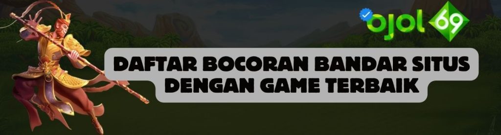 Daftar Bocoran Bandar OJOL69