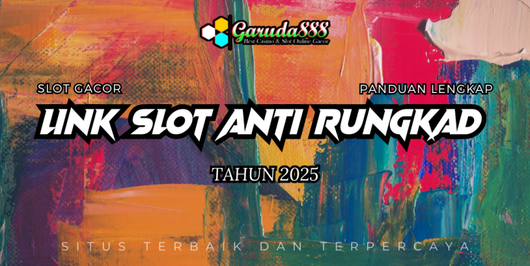 LINK SLOT ANTI RUNGKAD