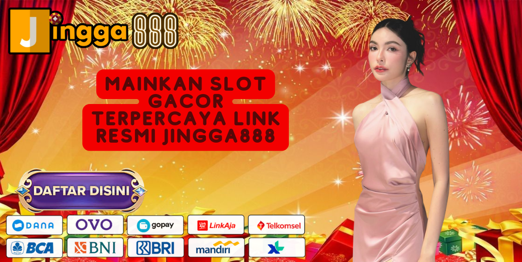 MAINKAN SLOT GACOR TERPERCAYA LINK RESMI JINGGA888