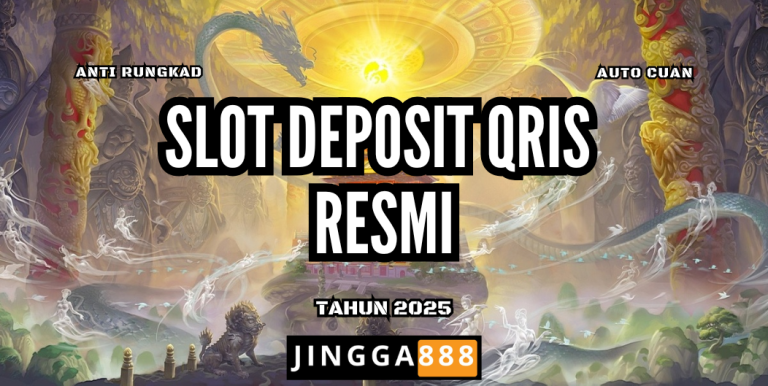 SLOT DEPOSIT QRIS RESMI