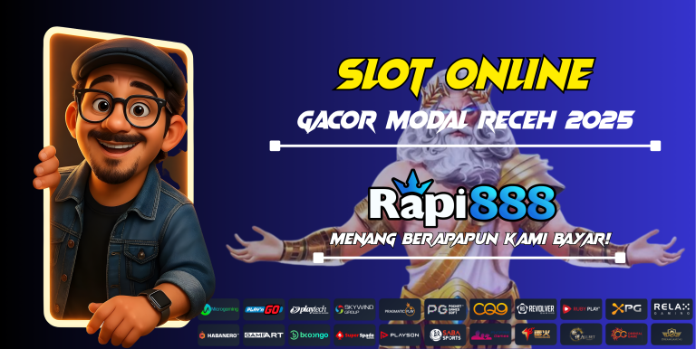 SLOT ONLINE GACOR MODAL RECEH RAPI888